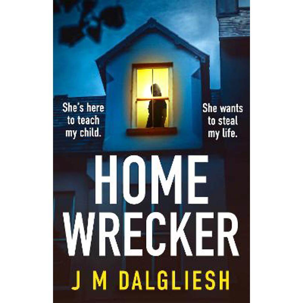 Homewrecker: An utterly gripping psychological thriller with a gasp-out-loud twist (Paperback) - J M Dalgliesh